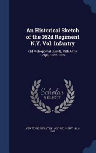 An Historical Sketch of the 162D Regiment N.Y. Vol. Infantry