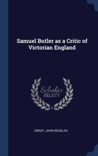 Samuel Butler as a Critic of Victorian England