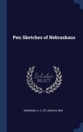 Pen Sketches of Nebraskans