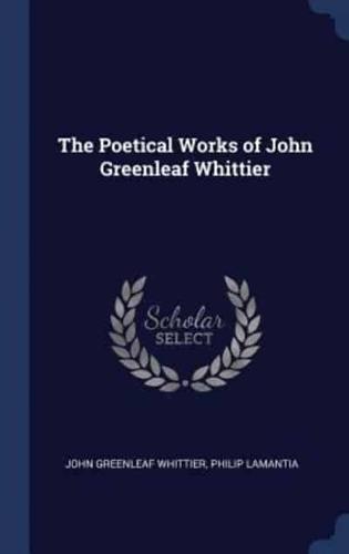The Poetical Works of John Greenleaf Whittier