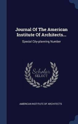 Journal Of The American Institute Of Architects...