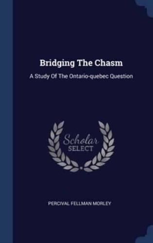 Bridging The Chasm