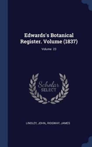 Edwards's Botanical Register. Volume (1837); Volume 23
