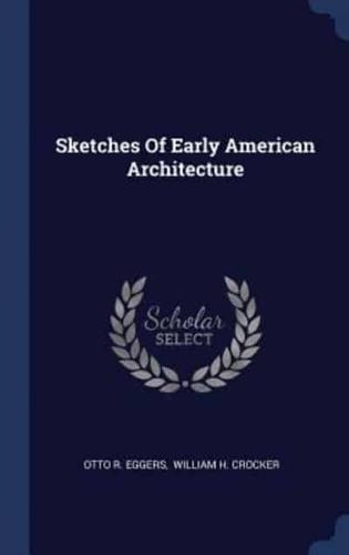 Sketches Of Early American Architecture