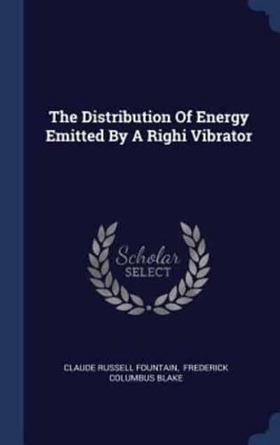 The Distribution Of Energy Emitted By A Righi Vibrator