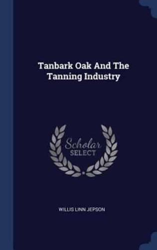 Tanbark Oak And The Tanning Industry