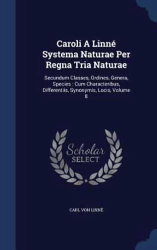 Caroli a Linné Systema Naturae Per Regna Tria Naturae