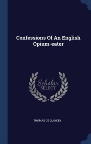 Confessions Of An English Opium-Eater