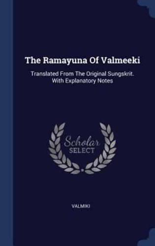 The Ramayuna Of Valmeeki