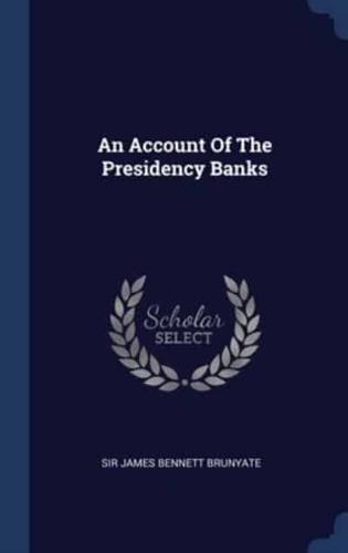 An Account Of The Presidency Banks