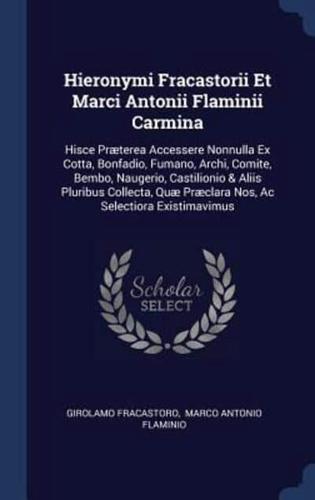 Hieronymi Fracastorii Et Marci Antonii Flaminii Carmina