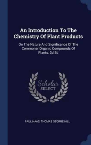 An Introduction To The Chemistry Of Plant Products