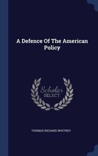 A Defence Of The American Policy