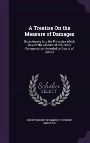 A Treatise On the Measure of Damages