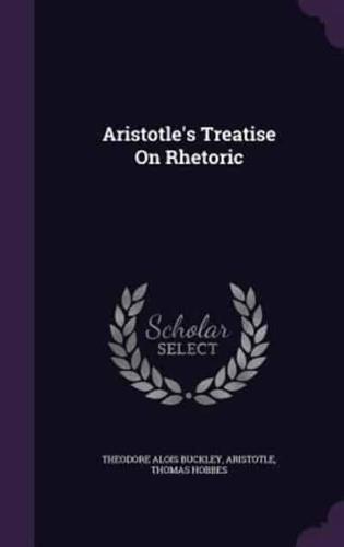 Aristotle's Treatise On Rhetoric
