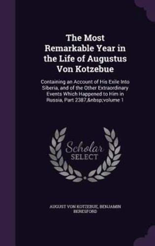 The Most Remarkable Year in the Life of Augustus Von Kotzebue