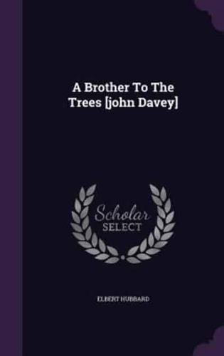 A Brother To The Trees [John Davey]