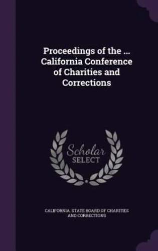 Proceedings of the ... California Conference of Charities and Corrections