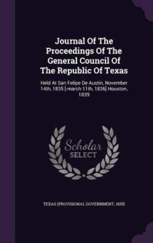 Journal Of The Proceedings Of The General Council Of The Republic Of Texas