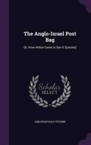 The Anglo-Israel Post Bag