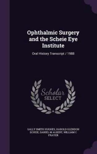 Ophthalmic Surgery and the Scheie Eye Institute