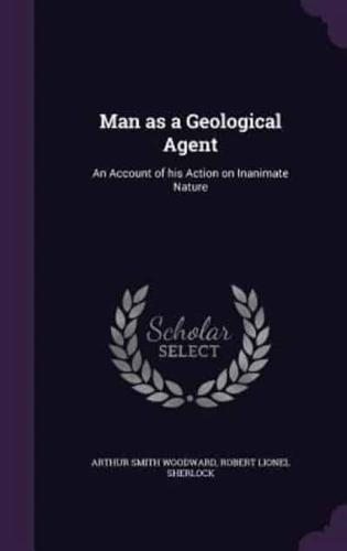 Man as a Geological Agent