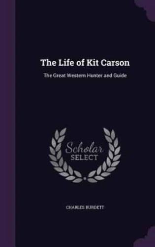 The Life of Kit Carson