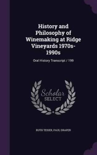 History and Philosophy of Winemaking at Ridge Vineyards 1970S-1990S