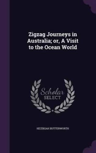 Zigzag Journeys in Australia; or, A Visit to the Ocean World