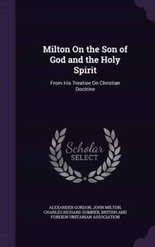 Milton On the Son of God and the Holy Spirit