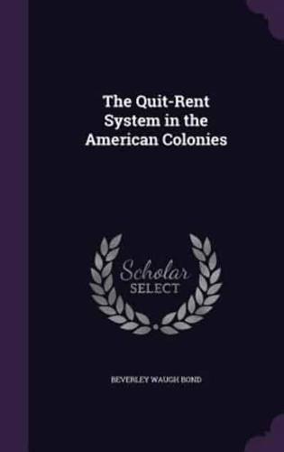 The Quit-Rent System in the American Colonies