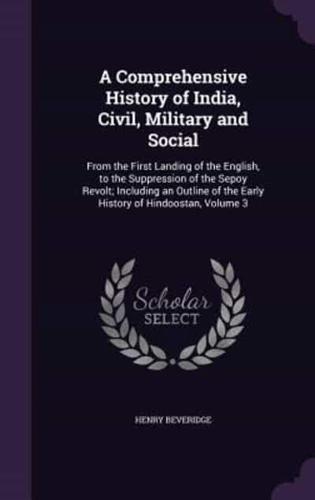 A Comprehensive History of India, Civil, Military and Social