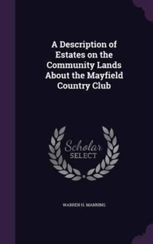 A Description of Estates on the Community Lands About the Mayfield Country Club