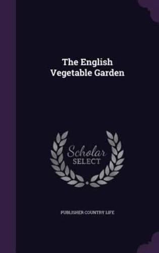 The English Vegetable Garden