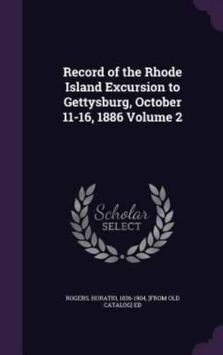 Record of the Rhode Island Excursion to Gettysburg, October 11-16, 1886 Volume 2