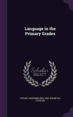 Language in the Primary Grades