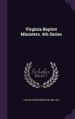 Virginia Baptist Ministers. 4th Series