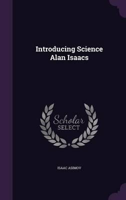Introducing Science Alan Isaacs