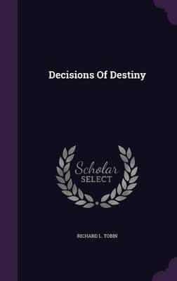 Decisions Of Destiny