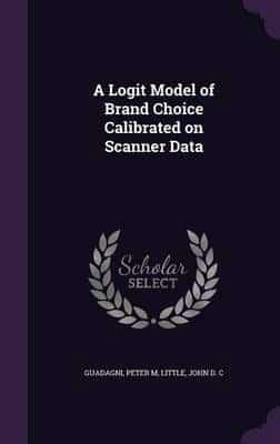 A Logit Model of Brand Choice Calibrated on Scanner Data