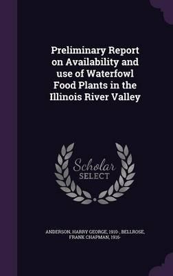 Preliminary Report on Availability and Use of Waterfowl Food Plants in the Illinois River Valley