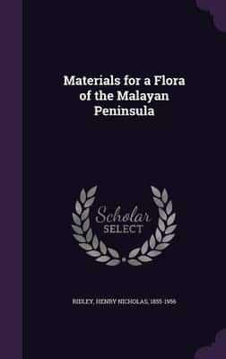 Materials for a Flora of the Malayan Peninsula