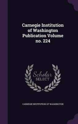 Carnegie Institution of Washington Publication Volume No. 224