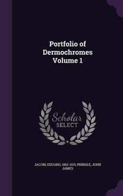 Portfolio of Dermochromes Volume 1