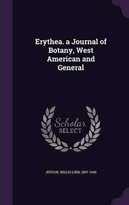 Erythea. A Journal of Botany, West American and General