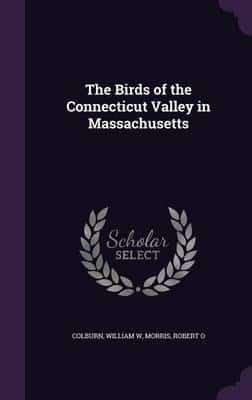 The Birds of the Connecticut Valley in Massachusetts