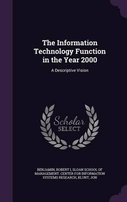 The Information Technology Function in the Year 2000