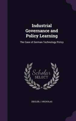 Industrial Governance and Policy Learning