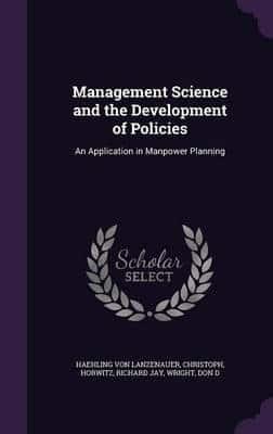 Management Science and the Development of Policies
