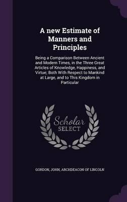 A New Estimate of Manners and Principles